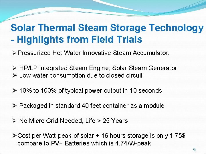 Solar Thermal Steam Storage Technology - Highlights from Field Trials ØPressurized Hot Water Innovative Solar Thermal Steam Storage Technology - Highlights from Field Trials ØPressurized Hot Water Innovative