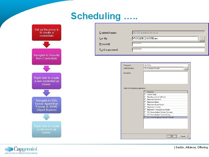 Scheduling …. . Set up the proxy is to create a credentials Navigate to