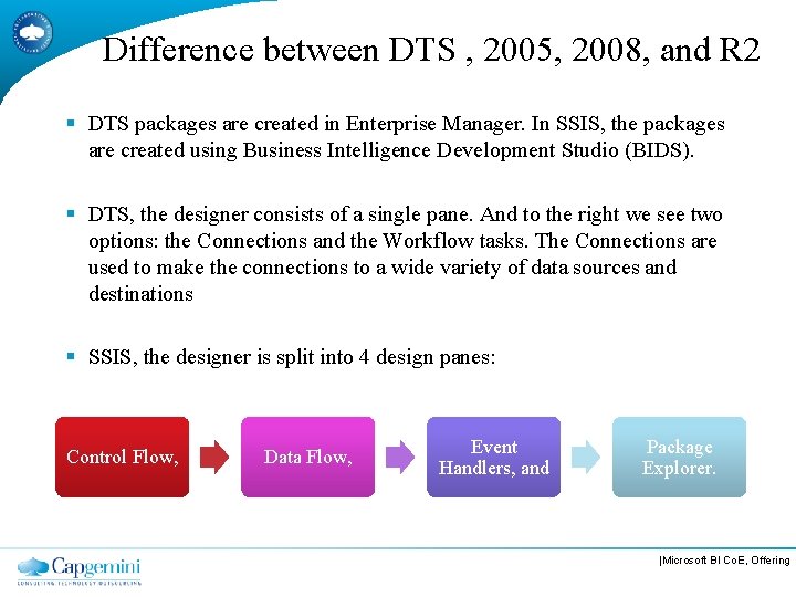 Difference between DTS , 2005, 2008, and R 2 § DTS packages are created