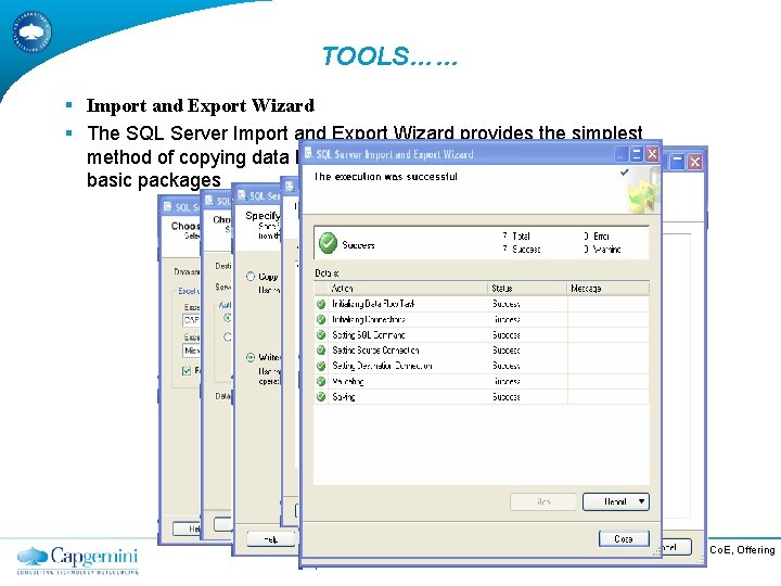 TOOLS…… § Import and Export Wizard § The SQL Server Import and Export Wizard