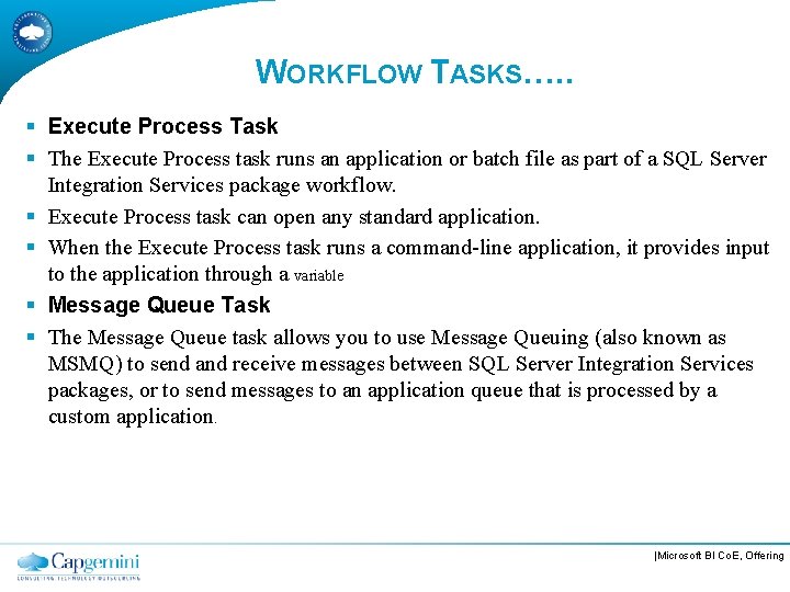 WORKFLOW TASKS…. . § Execute Process Task § The Execute Process task runs an