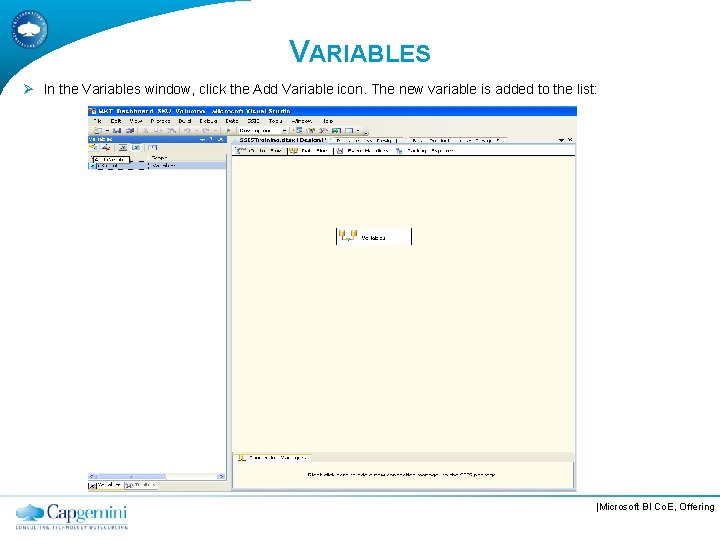 VARIABLES Ø In the Variables window, click the Add Variable icon. The new variable