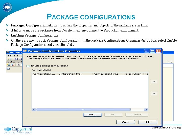 PACKAGE CONFIGURATIONS Ø Ø Packager Configuration allows to update the properties and objects of