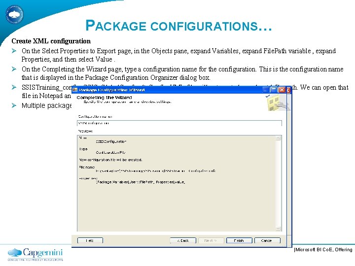 PACKAGE CONFIGURATIONS… Create XML configuration Ø On the Select Properties to Export page, in