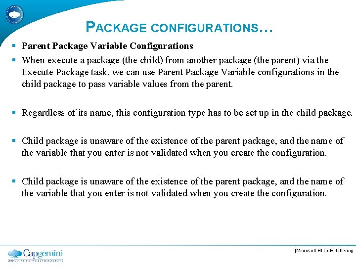 PACKAGE CONFIGURATIONS… § Parent Package Variable Configurations § When execute a package (the child)