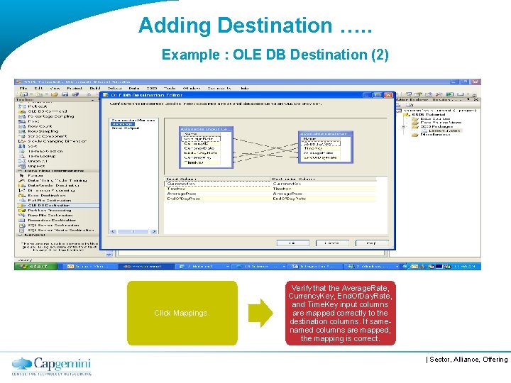 Adding Destination …. . Example : OLE DB Destination (2) Click Mappings. Verify that
