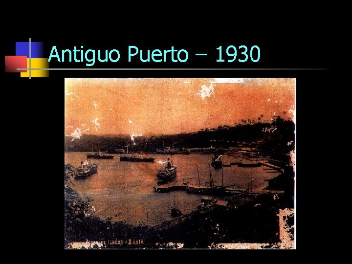 Antiguo Puerto – 1930 