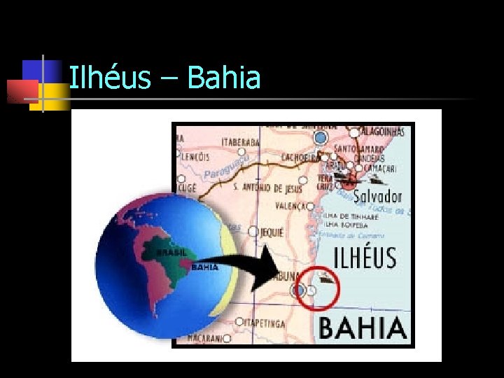 Ilhéus – Bahia 