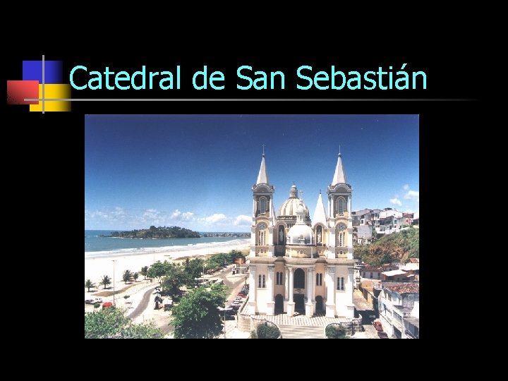 Catedral de San Sebastián 