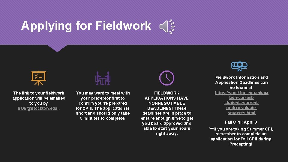 Applying for Fieldwork The link to your fieldwork application will be emailed to you