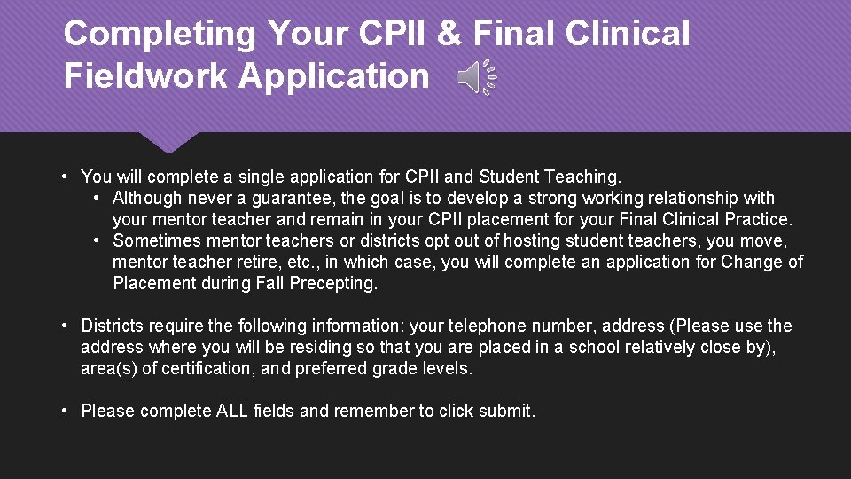 Completing Your CPII & Final Clinical Fieldwork Application • You will complete a single