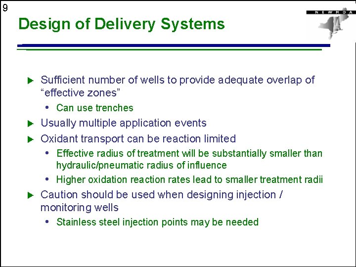9 Design of Delivery Systems u Sufficient number of wells to provide adequate overlap