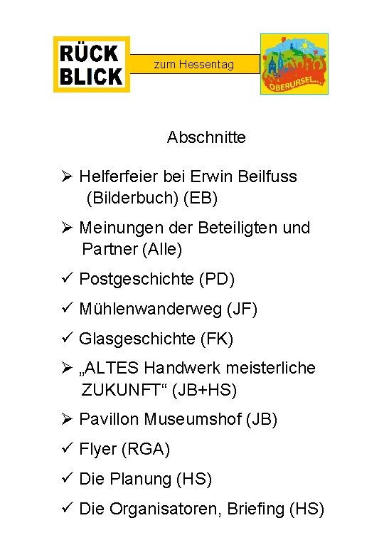 zum Hessentag Abschnitte Helferfeier bei Erwin Beilfuss (Bilderbuch) (EB) Meinungen der Beteiligten und Partner