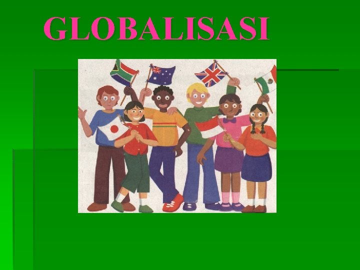 GLOBALISASI 