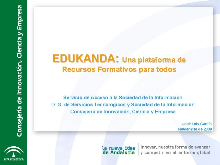 EDUKANDA: Una plataforma de Recursos Formativos para todos Servicio de Acceso a la Sociedad