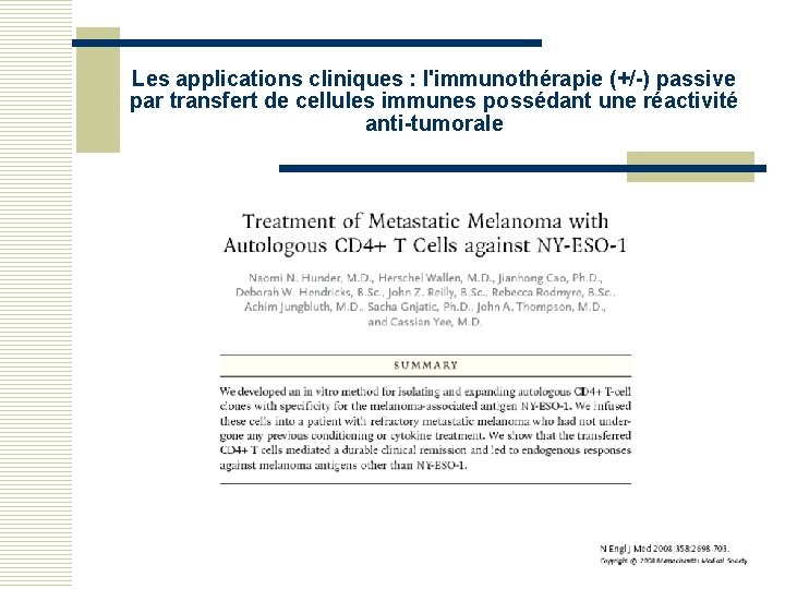 Les applications cliniques : l'immunothérapie (+/-) passive par transfert de cellules immunes possédant une