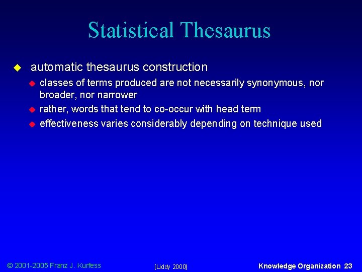 Statistical Thesaurus u automatic thesaurus construction u u u classes of terms produced are