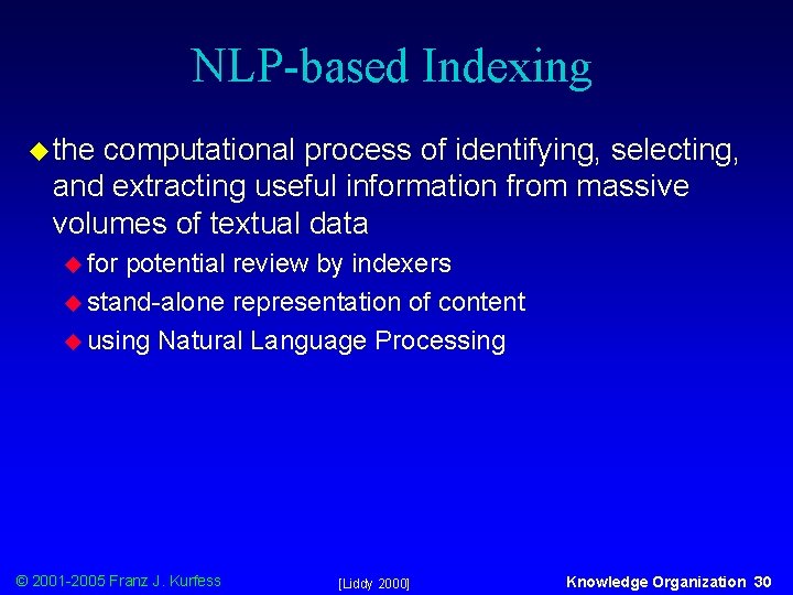 NLP-based Indexing u the computational process of identifying, selecting, and extracting useful information from