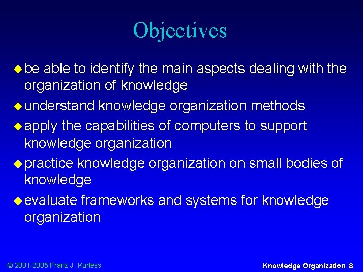 Objectives u be able to identify the main aspects dealing with the organization of