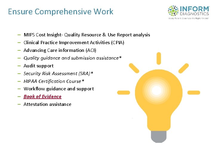 Ensure Comprehensive Work – – – – – MIPS Cost Insight- Quality Resource &