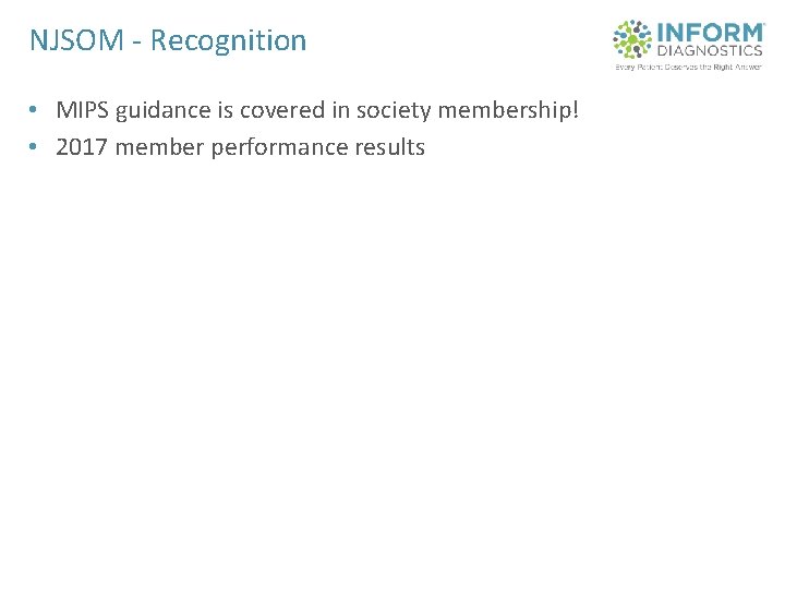 NJSOM - Recognition • MIPS guidance is covered in society membership! • 2017 member