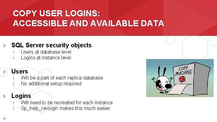 COPY USER LOGINS: ACCESSIBLE AND AVAILABLE DATA › SQL Server security objects › ›