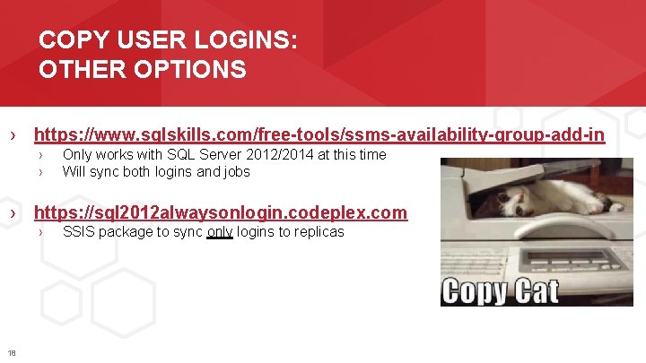 COPY USER LOGINS: OTHER OPTIONS › https: //www. sqlskills. com/free-tools/ssms-availability-group-add-in › › Only works