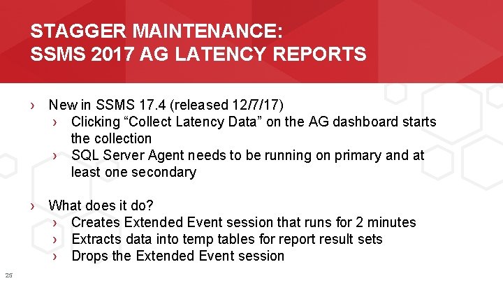 STAGGER MAINTENANCE: SSMS 2017 AG LATENCY REPORTS › New in SSMS 17. 4 (released