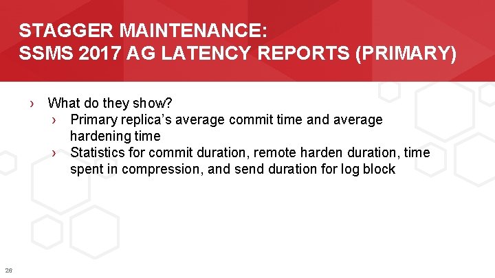 STAGGER MAINTENANCE: SSMS 2017 AG LATENCY REPORTS (PRIMARY) › What do they show? ›