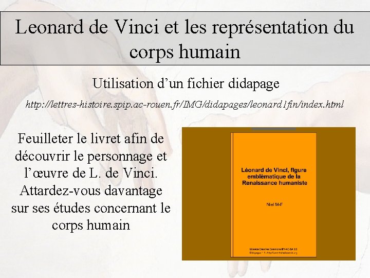 Leonard de Vinci et les représentation du corps humain Utilisation d’un fichier didapage http: