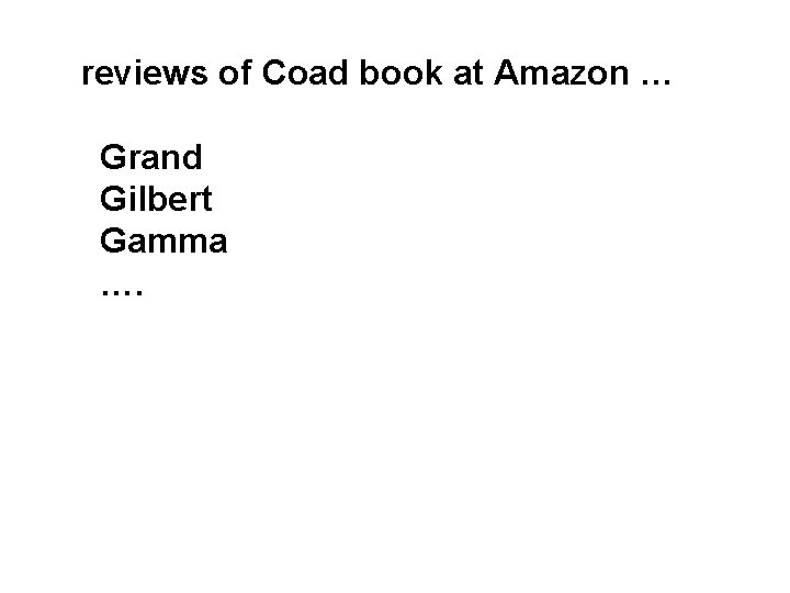 reviews of Coad book at Amazon … Grand Gilbert Gamma …. 