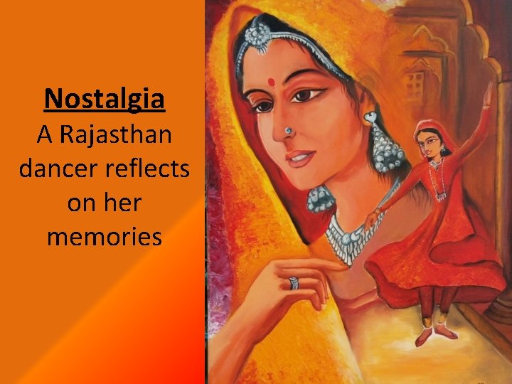 Nostalgia A Rajasthan dancer reflects on her memories 