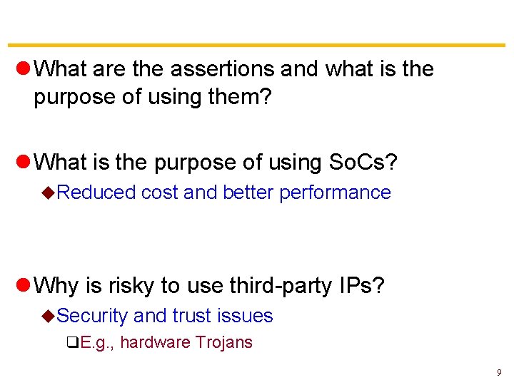 l What are the assertions and what is the purpose of using them? l