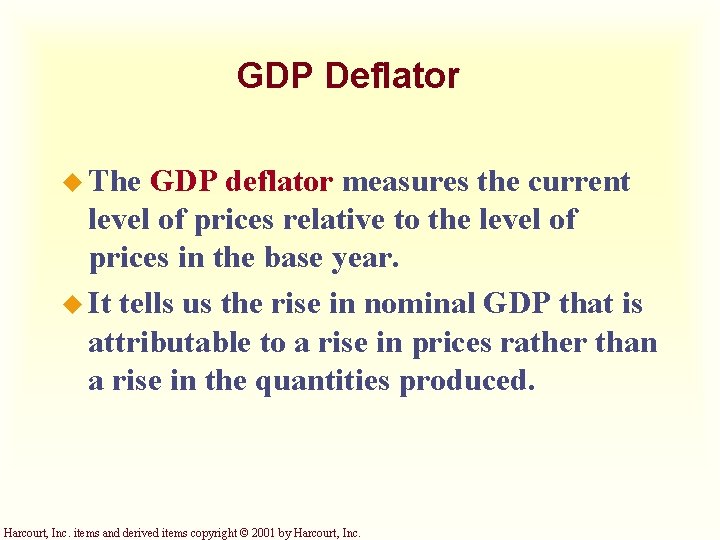 GDP Deflator u The GDP deflator measures the current level of prices relative to