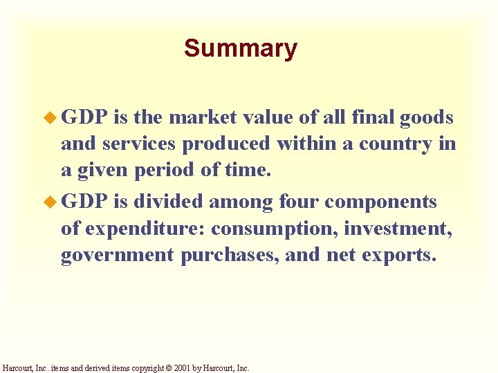 Summary u GDP is the market value of all final goods and services produced