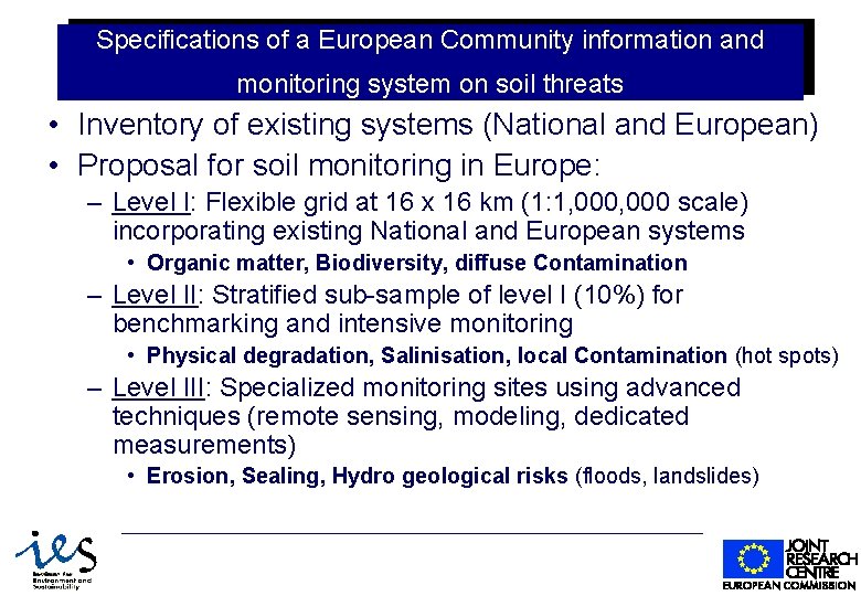 Specifications of a European Community information and monitoring system on soil threats • Inventory