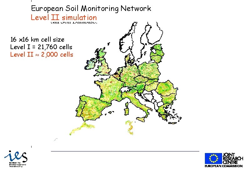 European Soil Monitoring Network Level II simulation 16 x 16 km cell size Level