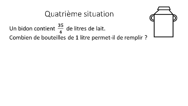 Quatrième situation 