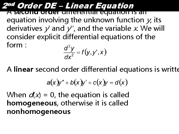 2 nd Order DE – Linear Equation A second order differential equation is an