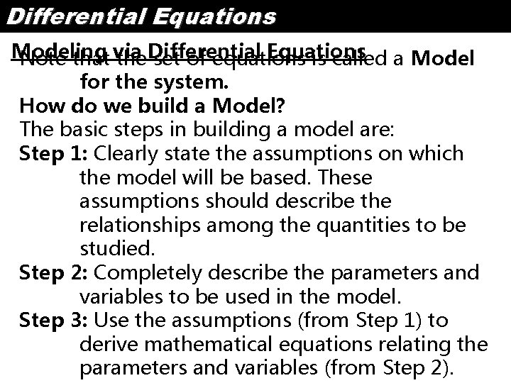 Differential Equations Modeling Equations Note that via the Differential set of equations is called
