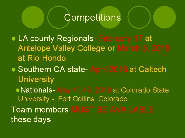 Competitions ● LA county Regionals- February 17 at Antelope Valley College or March 3,
