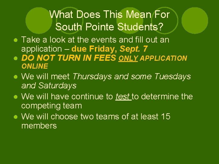 What Does This Mean For South Pointe Students? ● Take a look at the