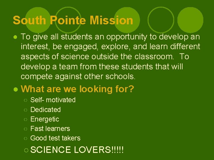 South Pointe Mission ● To give all students an opportunity to develop an interest,