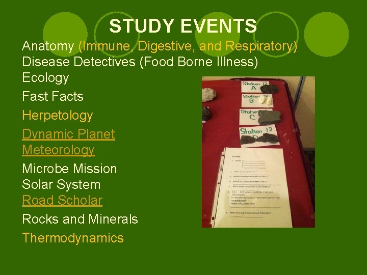 STUDY EVENTS Anatomy (Immune, Digestive, and Respiratory) Disease Detectives (Food Borne Illness) Ecology Fast
