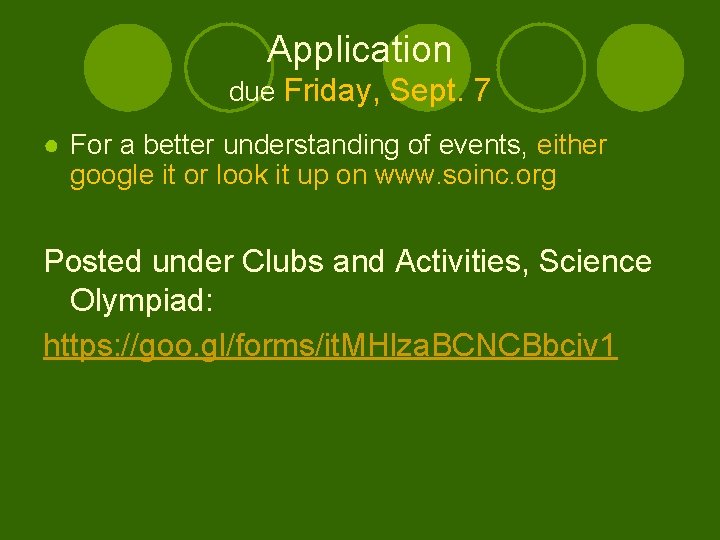 Application due Friday, Sept. 7 ● For a better understanding of events, either google