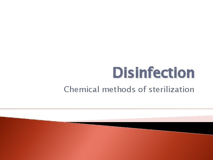 Disinfection Chemical methods of sterilization 