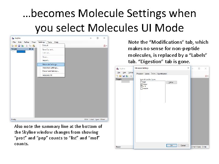 …becomes Molecule Settings when you select Molecules UI Mode Note the “Modifications” tab, which