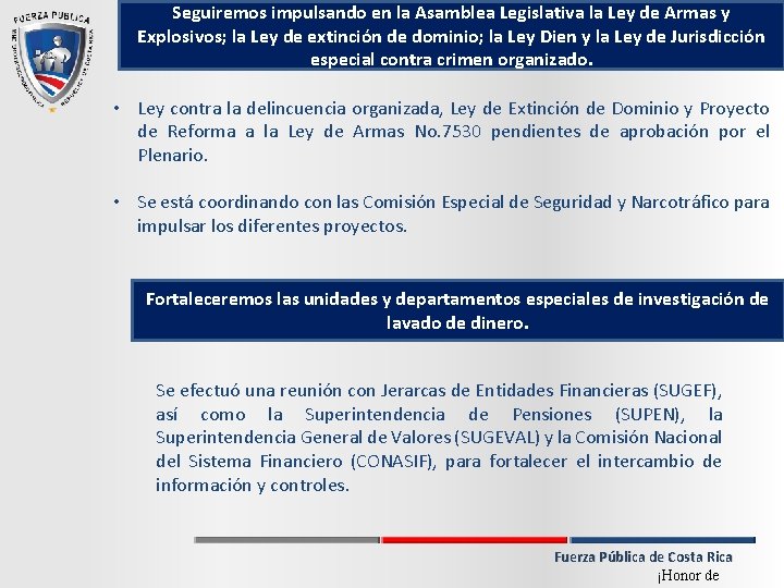 Seguiremos impulsando en la Asamblea Legislativa la Ley de Armas y Explosivos; la Ley