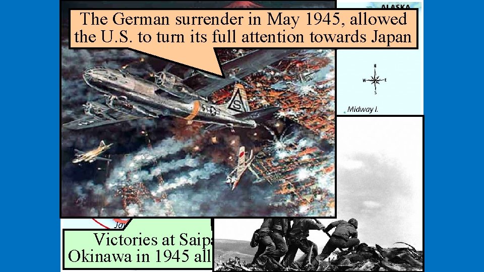The German surrender in May 1945, allowed the U. S. to turn its full