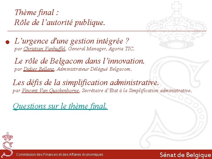 Thème final : Rôle de l’autorité publique. L’urgence d'une gestion intégrée ? par Christian